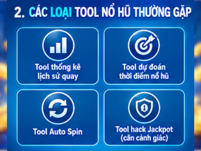 Các loại tool nổ hũ thường gặp