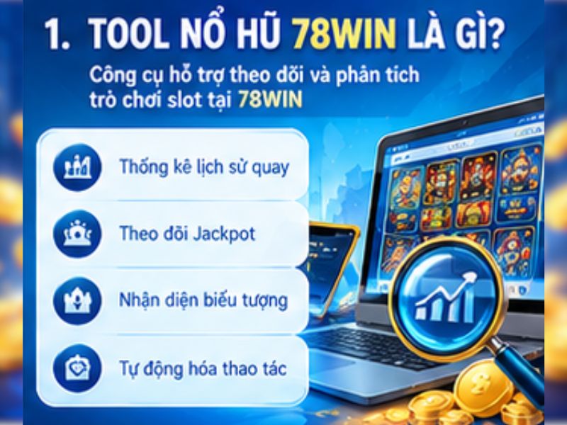 Tool nổ hũ 78WIN là gì